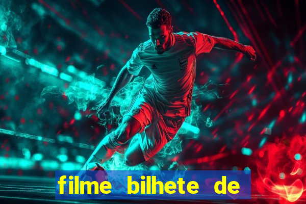 filme bilhete de loteria dublado download